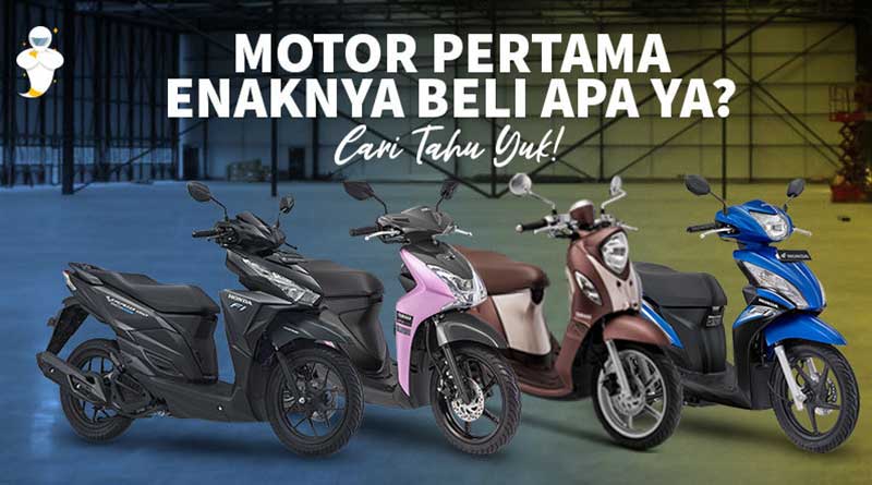 motor-pertama-enaknya-beli-apa-ya-cari-tahu-yuk