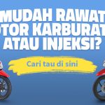 Mudah Rawat Motor Karburator atau Injeksi? Cari Tahu di Sini!