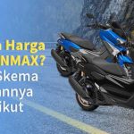 Berapa Harga Kredit NMAX? Intip Skema Cicilannya Berikut