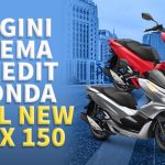 Begini Skema Kredit Honda All New PCX 150