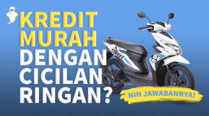 Kredit Murah dengan Cicilan Ringan? Nih Jawabannya!