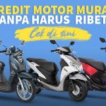 Kredit Motor Murah Tanpa Harus Ribet? Cek Disini! - Tuwaga