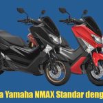 Beda Yamaha NMAX Standar dengan ABS, Pilih Mana?
