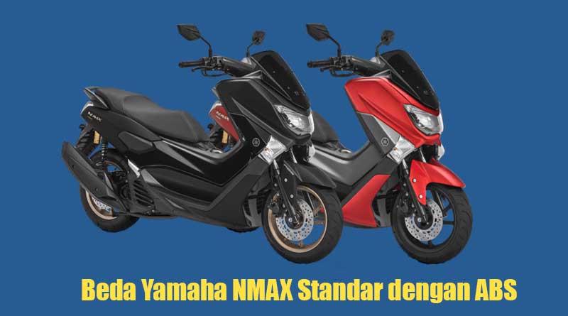 beda-yamaha-nmax-standar-dengan-abs,-pilih-mana?