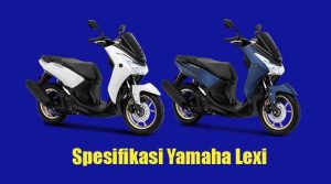 Spesifikasi Yamaha Lexi, Skutik 125cc yang Mewah dan Fitur Canggih