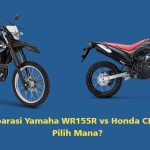Komparasi Yamaha WR155R vs Honda CRF150L, Pilih Mana? - Tuwaga
