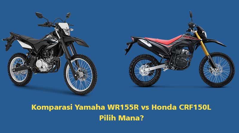 komparasi-yamaha-wr155r-vs-honda-crf150l-pilih-mana