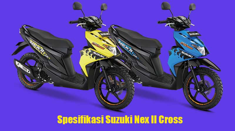 spesifikasi-suzuki-nex-ii-cross,-skutik-petualang-paling-murah?