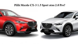 5 Perbedaan Mazda CX-3 1.5 Vs 2.0, Beli yang Mana?