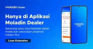 Fitur Loan Extension Terbaru Dari Moladin Dealer