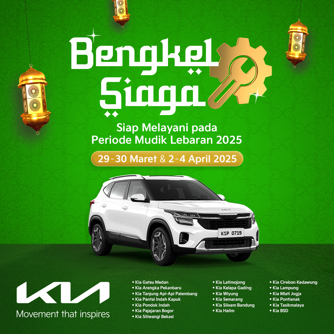 Kia Gelar Program %E2%80%98Bengkel Siaga untuk Dukung Kenyamanan Pelanggan pada Periode Mudik Lebaran 2025