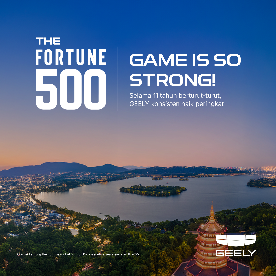 Foto 3 Geely kembali masuk dalam daftar Fortune Global 500 selama 11 tahun berturut tunjukkan konsistensi pertumbuhan dan daya saing global