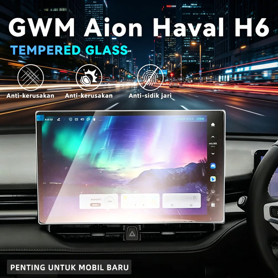 Tempered Glass Anti Gores GWM Haval H6 Berkualitas Tinggi Jernih Bening Anti Static ESD